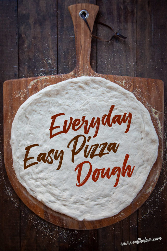 Easy Pizza Dough | Easy Pizza Dough Recipe | Eat the Love